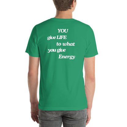 "Energy Gives Life" Unisex t-shirt